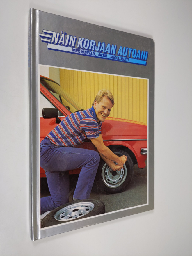 Näin korjaan autoani 2 : vaihe vaiheelta, oikein ja edull...