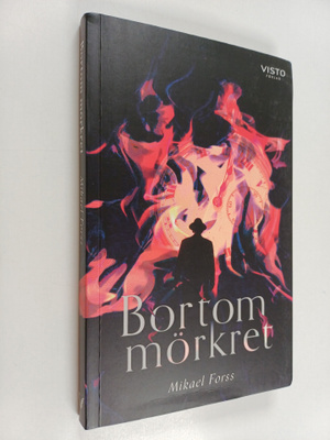 Mikael Forss : Bortom mörkret