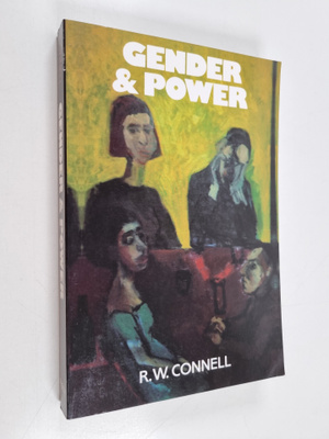 R. W. Connell : Gender and power : society, the person an...