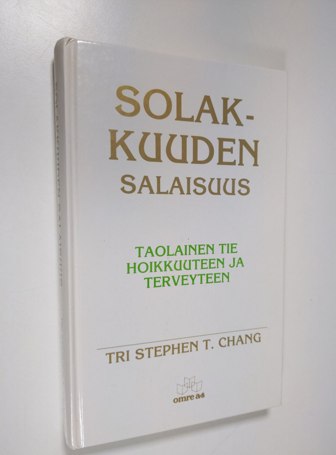 Stephen T. Chang : Solakkuuden salaisuus : taolainen tie ...