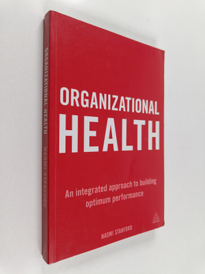 Naomi Stanford : Organizational health : integrated appro...