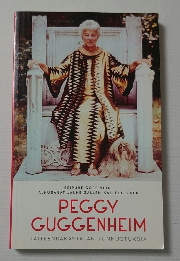 Peggy Guggenheim - Taiteenrakastajan Tunnustuksia