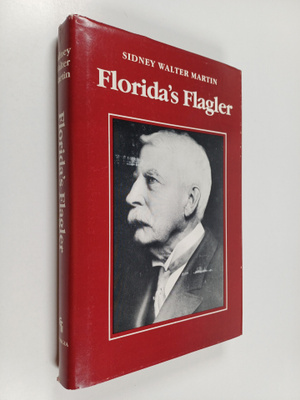 Sidney Walter Martin : Florida's Flagler