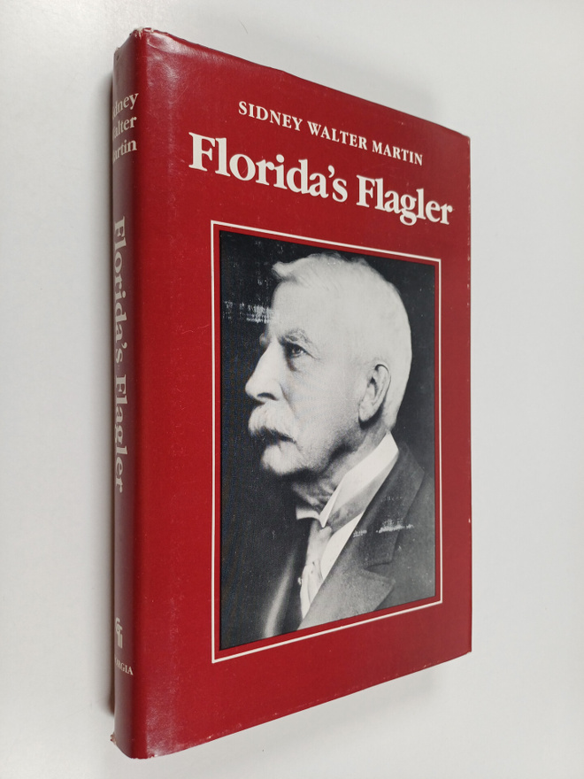 Sidney Walter Martin : Florida's Flagler