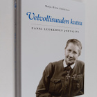 Marjo-Riitta Antikainen : Velvollisuuden kutsu : Fanni Lu... - pikkukuva 1