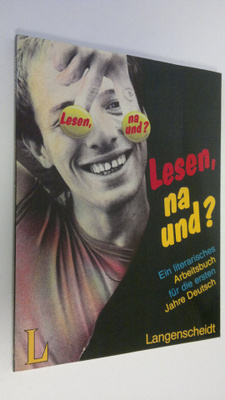 Nel Boschma : Lesen, na und? : Ein literarisches Arbeitsb...