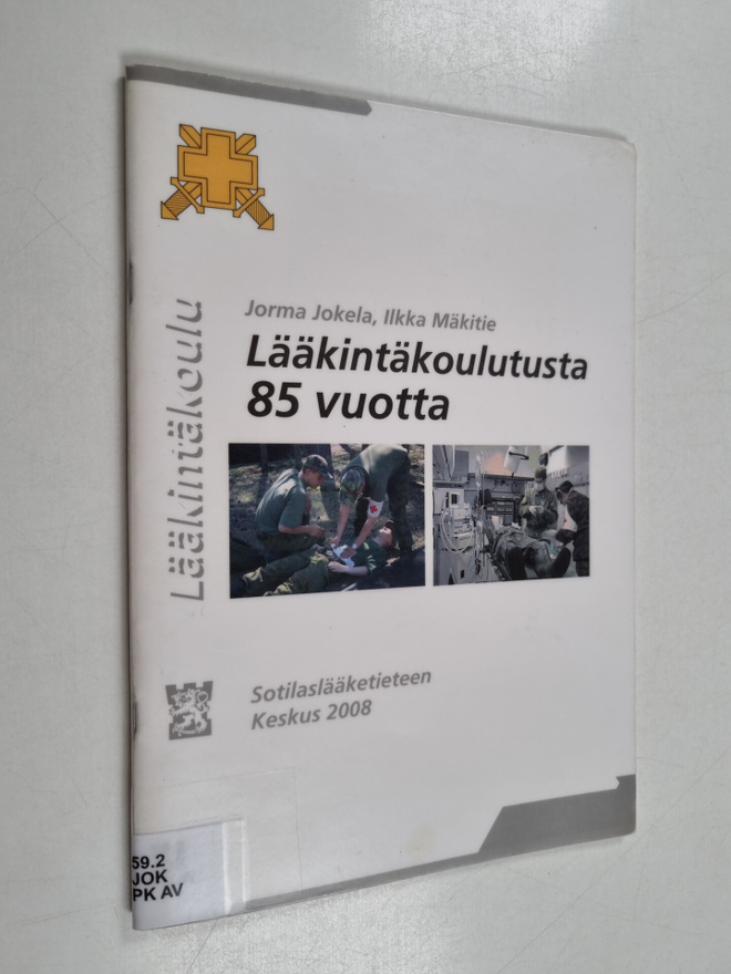 Jorma Jokela : Lääkintäkoulutusta 85 vuotta