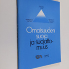 Omaisuuden suoja ja suojattomuus : kansanvalta, markkinat... - pikkukuva 1