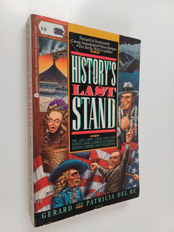 Gerard Del Re ym. : History's Last Stand