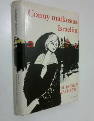 Margrit Hauser : Conny matkustaa Israeliin : nuorisoromaani