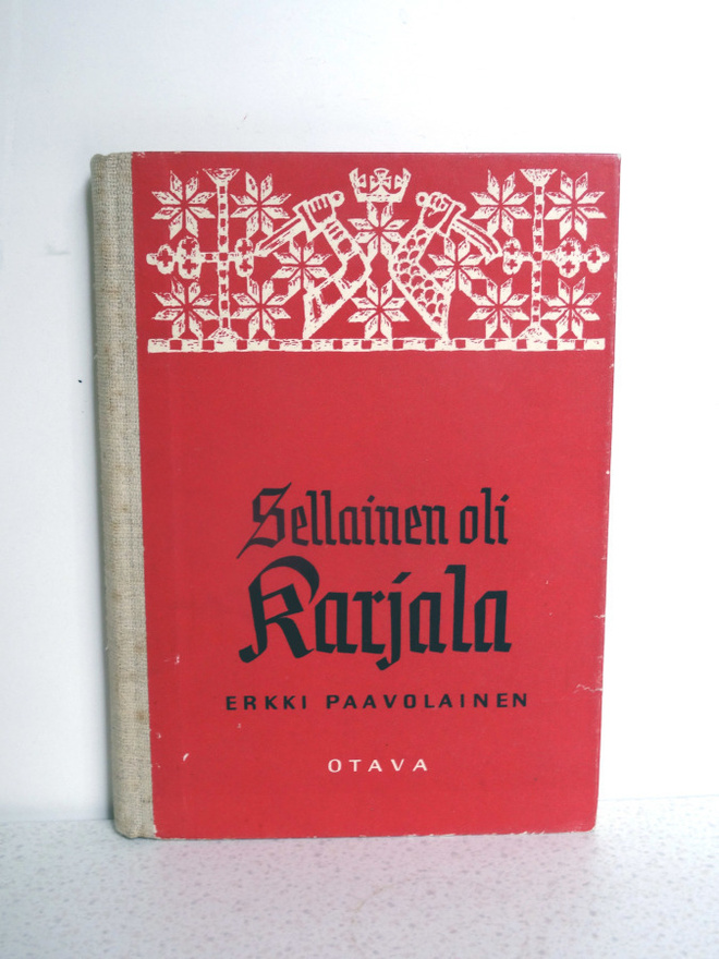 Erkki Paavolainen: Sellainen oli karjala