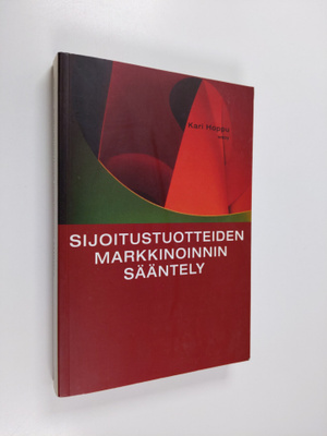 Kari Hoppu : Sijoitustuotteiden markkinoinnin sääntely (2...