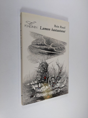 Rein Raud : Lumeen hautautunut : runoja (tekijän omiste, ...