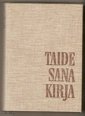 Jouko Tolvanen: Taidesanakirja Otava 1.p. 1967