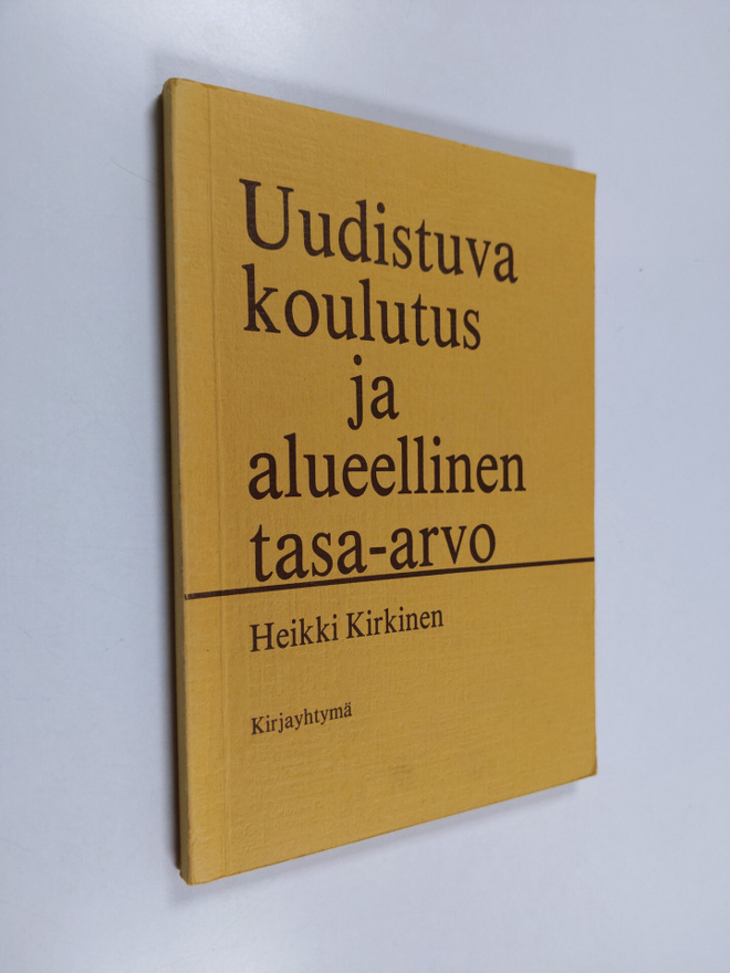 Heikki Kirkinen : Uudistuva koulutus ja alueellinen tasa-...