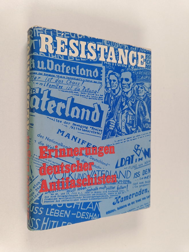 Resistance : Erinnerungen deutscher Antifaschisten