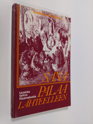 Timo Veijola : Sana palaa lähteelleen : uusinta tietoa Ra...