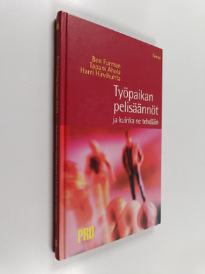 Ben Furman ym. : Työpaikan pelisäännöt ja kuinka ne tehdään