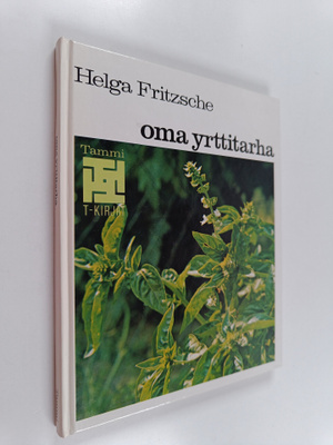 Helga Fritzsche : Oma yrttitarha
