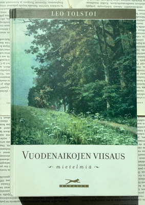 Leo Tolstoi - Vuodenaikojen viisaus: mietelmiä (sid.)