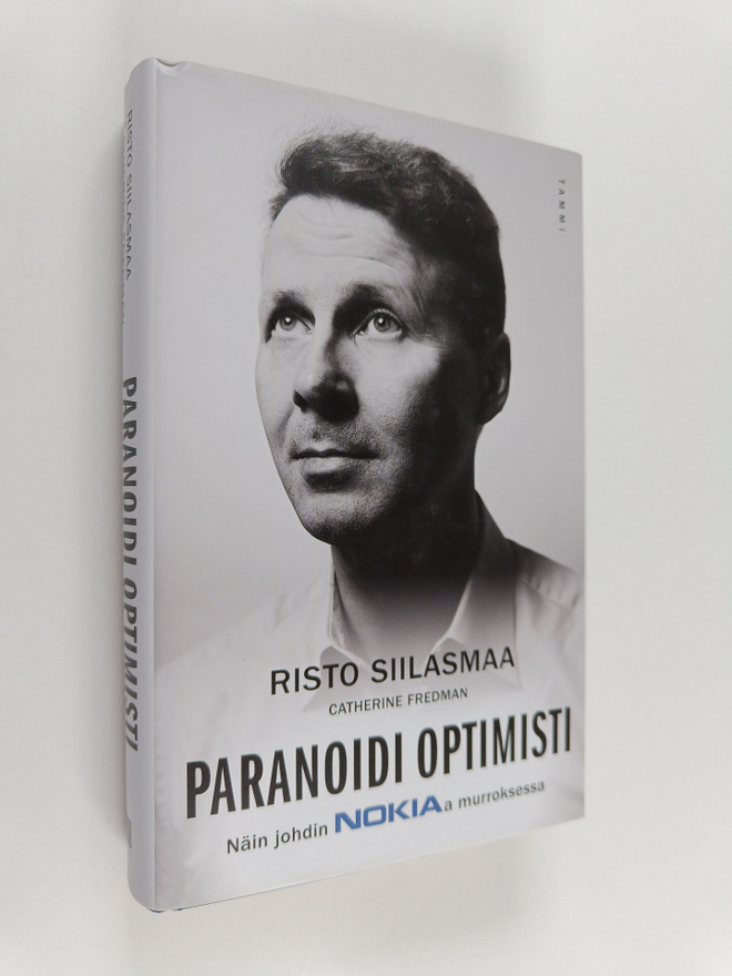Risto Siilasmaa ym. : Paranoidi optimisti : näin johdin N...