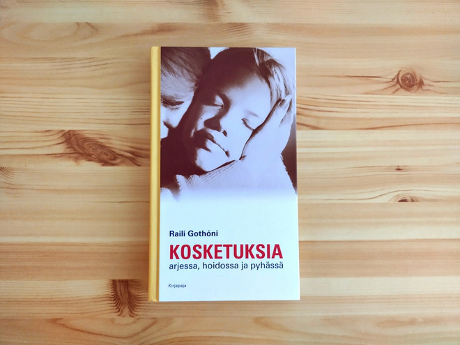 Raili Gothoni: Kosketuksia-Arjessa, hoidossa ja pyhässä