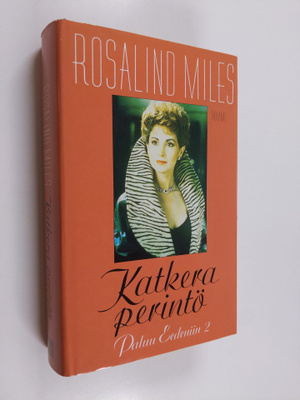 Rosalind Miles : Katkera perintö