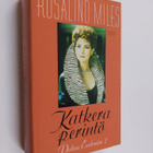 Rosalind Miles : Katkera perintö - pikkukuva 1