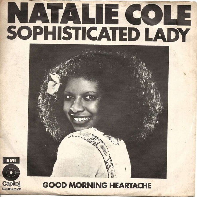 NATALIE COLE: Sophisticated Lady / Good Morning Heart  7"kk