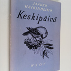 Jaakko Heikinheimo : Keskipäivä : runoja - pikkukuva 1
