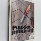 Santeri Alkio : Puukkojunkkarit : kuvauksia nyrkkivallan ... - pikkukuva 1