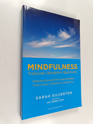 Sarah Silverton : Mindfulness : Tietoisen läsnäolon läpim...