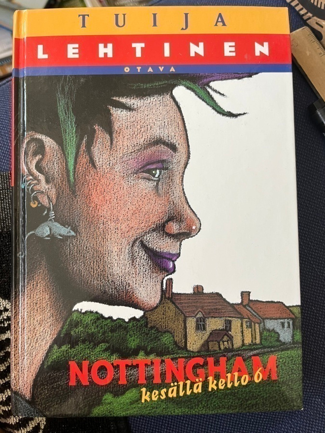Tuija Lehtinen Nottingham kesällä kello 6 (otava 1999)