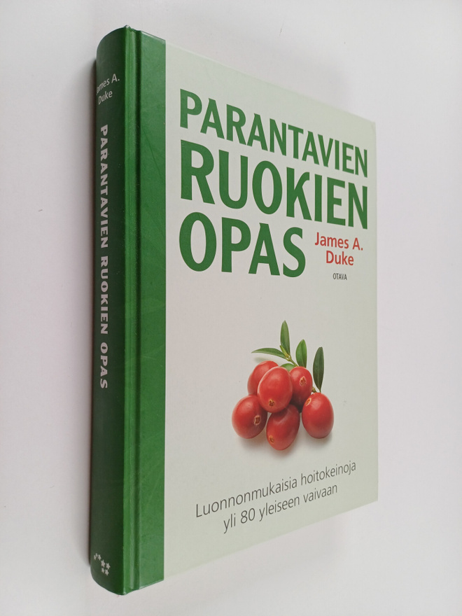 James A. Duke : Parantavien ruokien opas : luonnonmukaisi...
