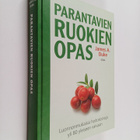 James A. Duke : Parantavien ruokien opas : luonnonmukaisi... - pikkukuva 1