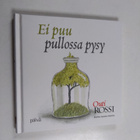 Outi Rossi : Ei puu pullossa pysy - pikkukuva 1