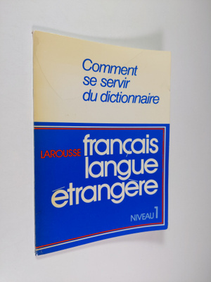 Comment se servir du dictionnaire francais langue etrange...