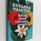 Eveliina Talvitie : Kävin vaan uimassa, sisko - pikkukuva 1