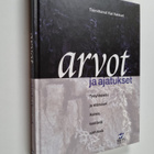 Kai (toim.) Vakkuri : Arvot ja ajatukset : työyhteisön ja... - pikkukuva 1