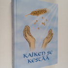 Kerttu Seestie-Leskinen : Kaiken se kestää - pikkukuva 1