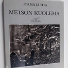 Jorma Luhta : Metson kuolema - pikkukuva 1