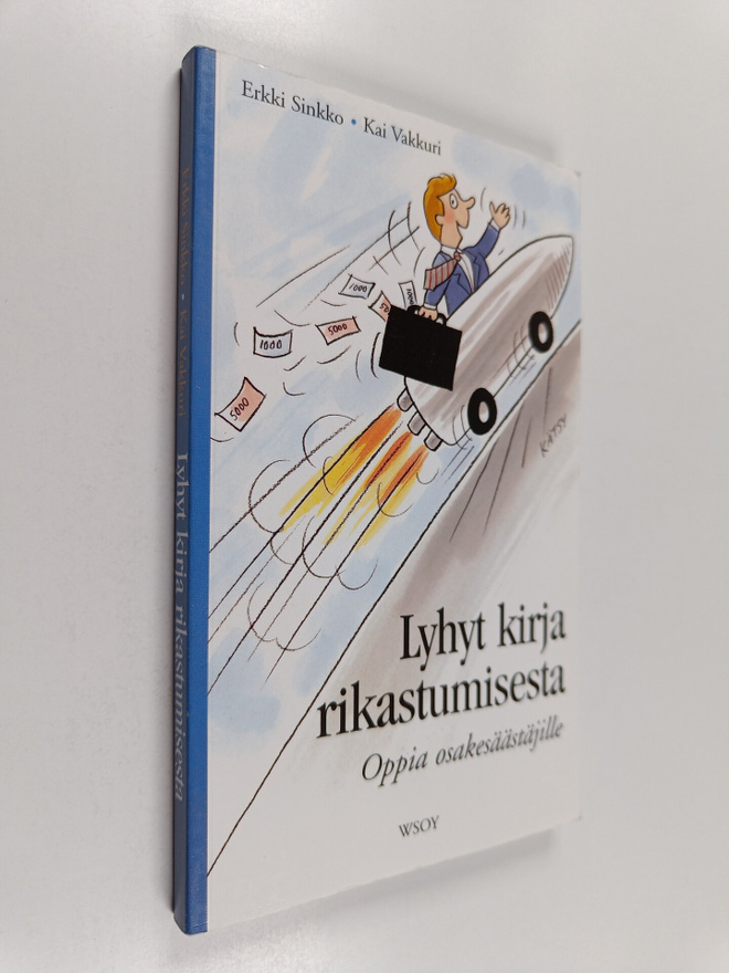 Kai Vakkuri ym. : Lyhyt kirja rikastumisesta : oppia osak...