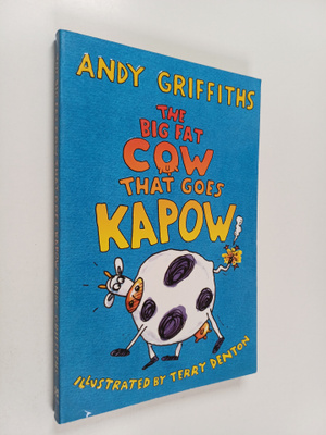 Andy Griffiths : The Big Fat Cow that Goes Kapow