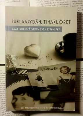 Suklaasydän, tinakuoret. Jazziskelmä Suomessa 1956-1963