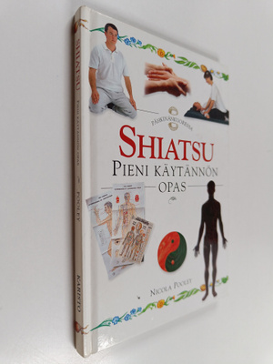 Nicola Pooley : Shiatsu : pieni käytännön opas