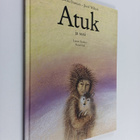 Jozef Wilkon ym. : Atuk ja susi : tarina eskimopojasta, j... - pikkukuva 1