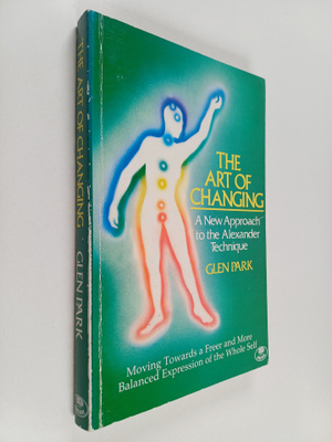 Glen Park : The Art of Changing : A New Approach to the A...