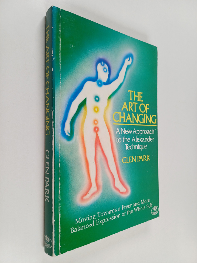 Glen Park : The Art of Changing : A New Approach to the A...