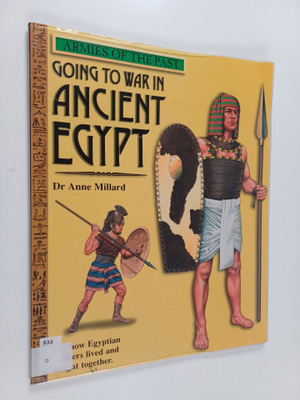Anne Millard : Going to War in Ancient Egypt