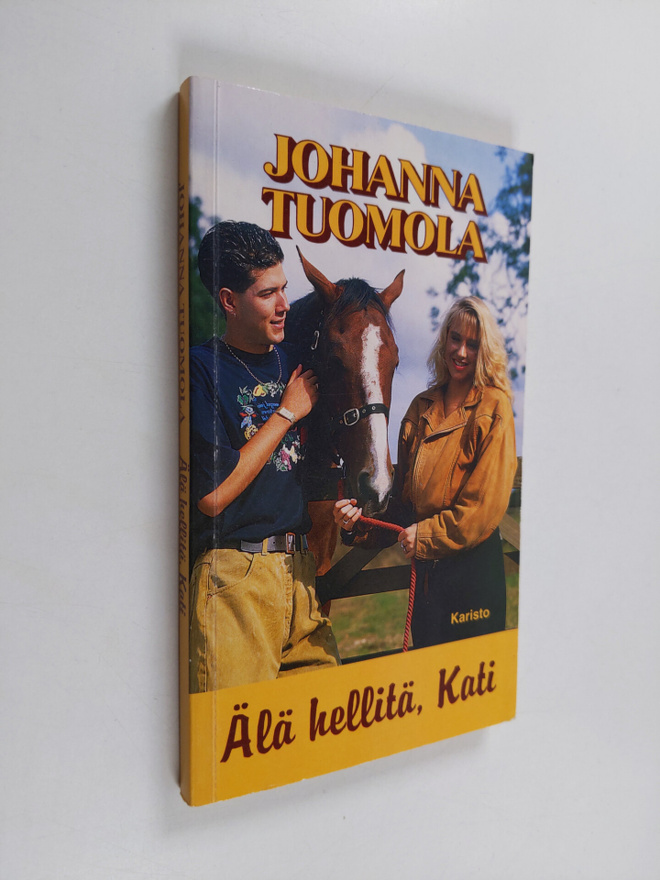 Johanna Tuomola : Älä hellitä, Kati